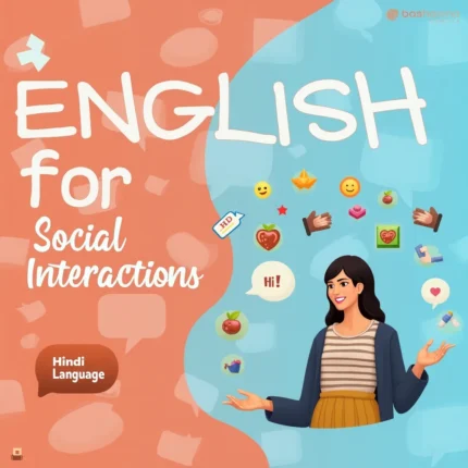 English for Social Interactions - 3 month Course duration